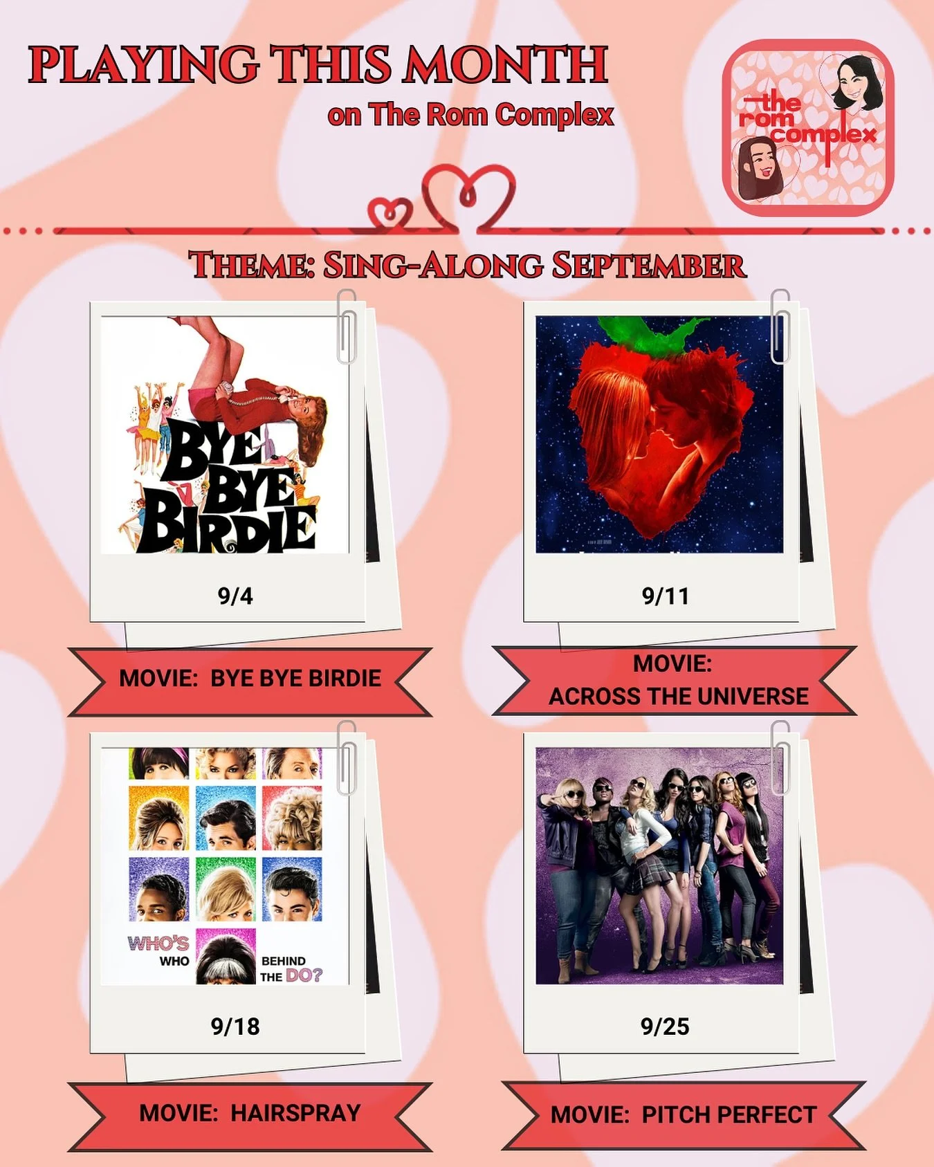 Wake me up when September ends amiright?

NO! Because this month we are getting a little more musical with our rom com choices, starting with our latest episode on Bye Bye Birdie (#teamconrad all the way) and closing out Pitch Perfect!

We&rsquo;ll b