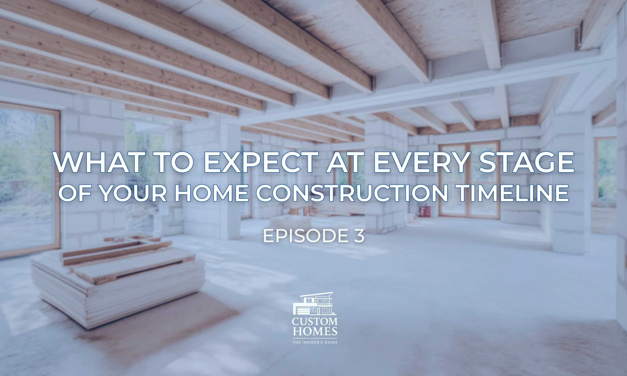 What to Expect at Every Stage of Your Home Construction Timeline