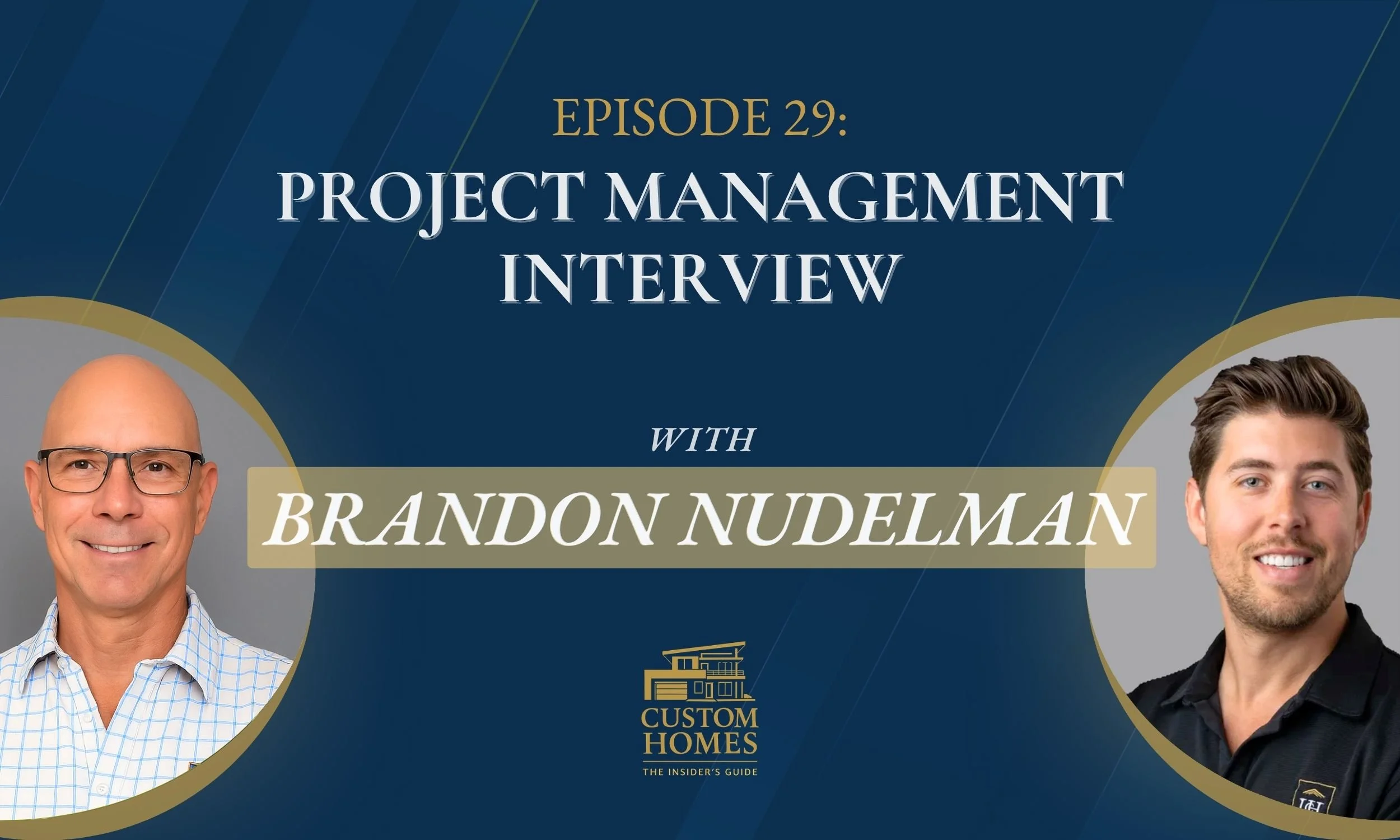 Why Strong Project Management Matters in a Luxury Custom Home Build