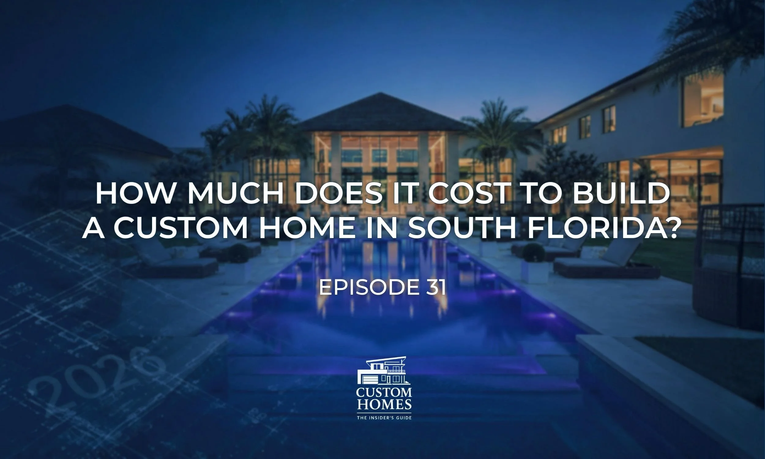 How Much Does It Cost to Build a Custom Home in South Florida in 2026?