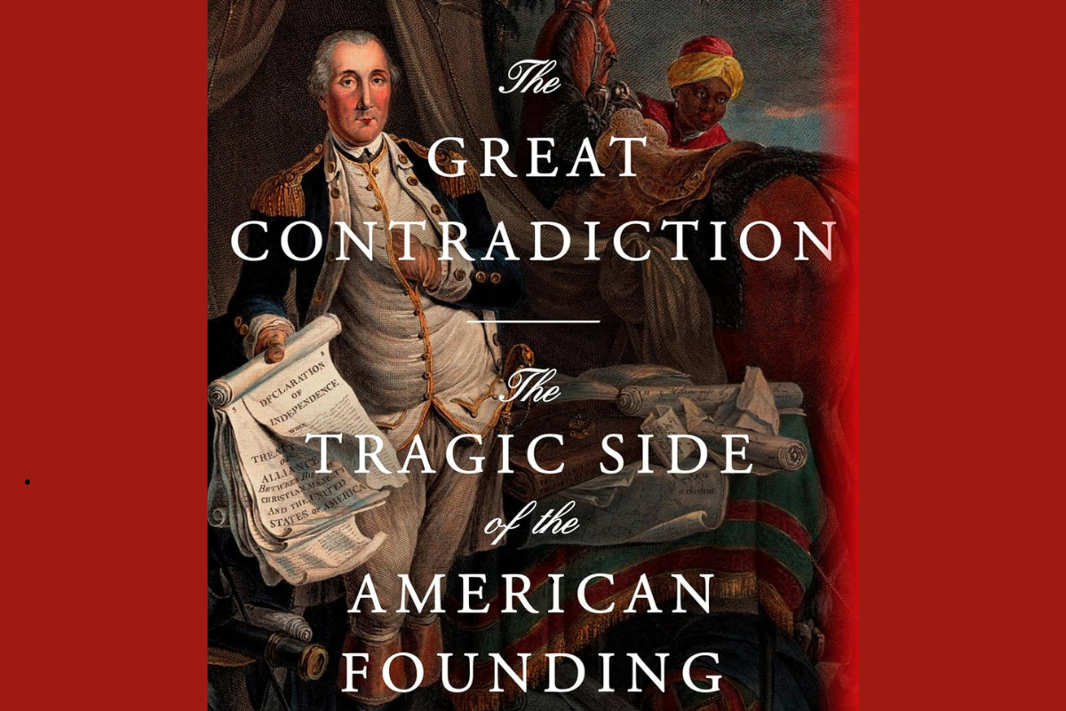 The Great Contradiction: The Tragic Side of the American Founding