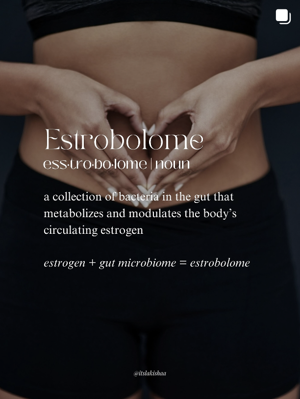 A person with hands forming a heart shape over their stomach, with informational text about estrobolome, the collection of bacteria in the gut that metabolizes and modulates circulating estrogen.