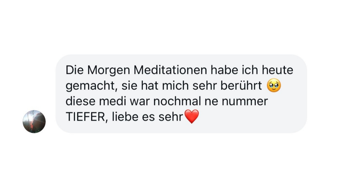 Kundenstimme zur Future-Self-Mediationsreise: Die Meditationen haben mich tief berührt