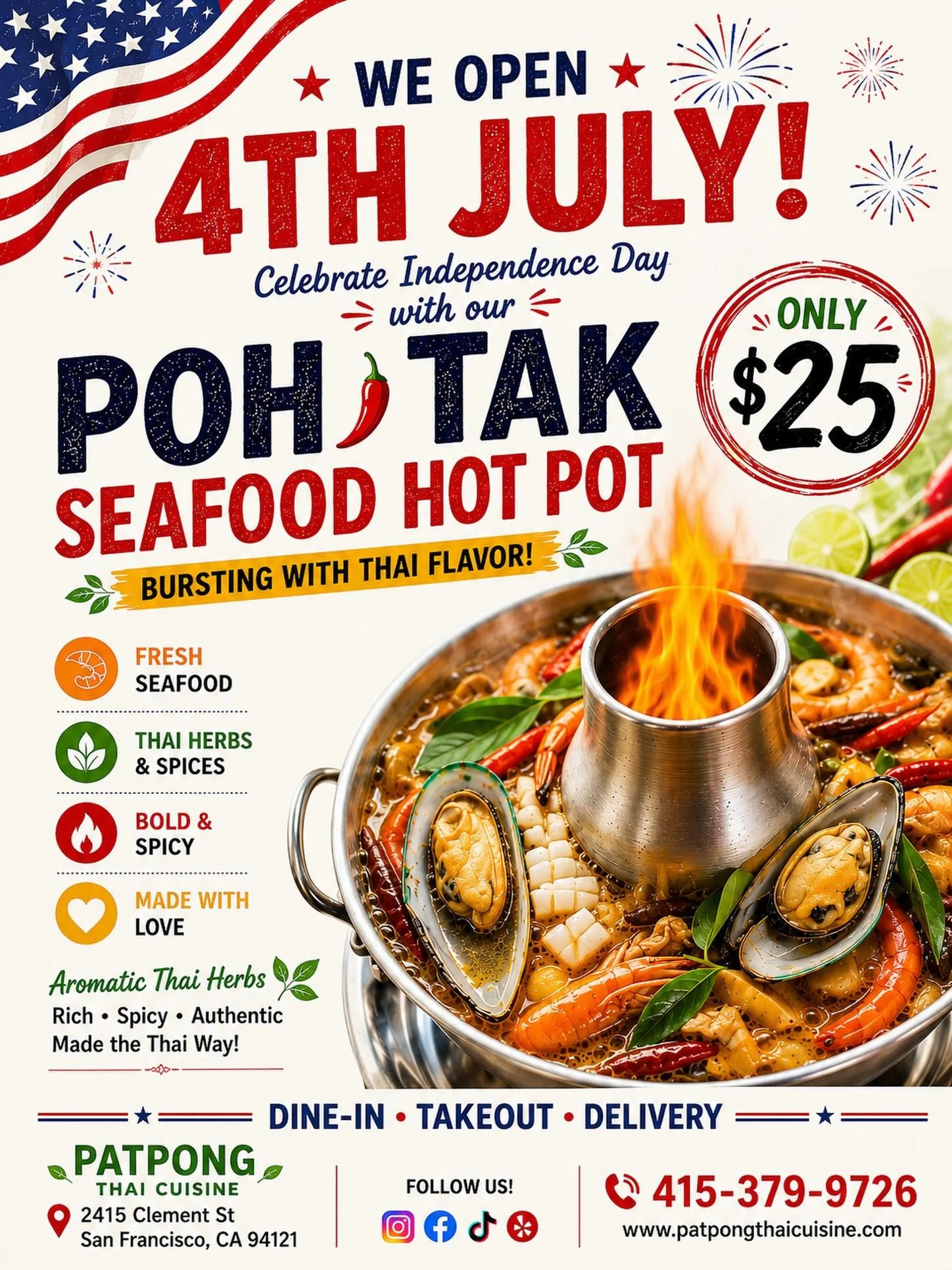 🇺🇸🎆 Happy 4th of July! We&rsquo;re OPEN! 🎆🇺🇸

Looking for something delicious this holiday?

Come celebrate Independence Day with us at PATPONG Thai Cuisine! 🇹🇭❤️

🔥 NEW! Poh Tak Seafood Hot Pot &ndash; Only $25
A flavorful Thai seafood hot 