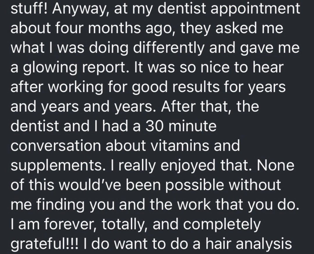 A screenshot of a personal testimonial text about dental visits and vitamins, with no images or graphics.