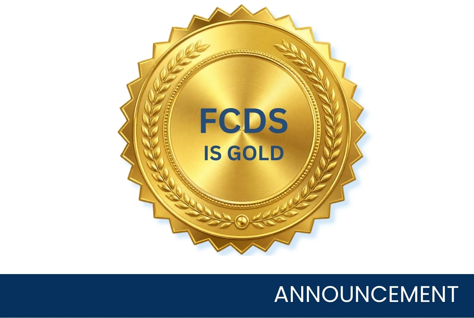 FCDS is Gold!