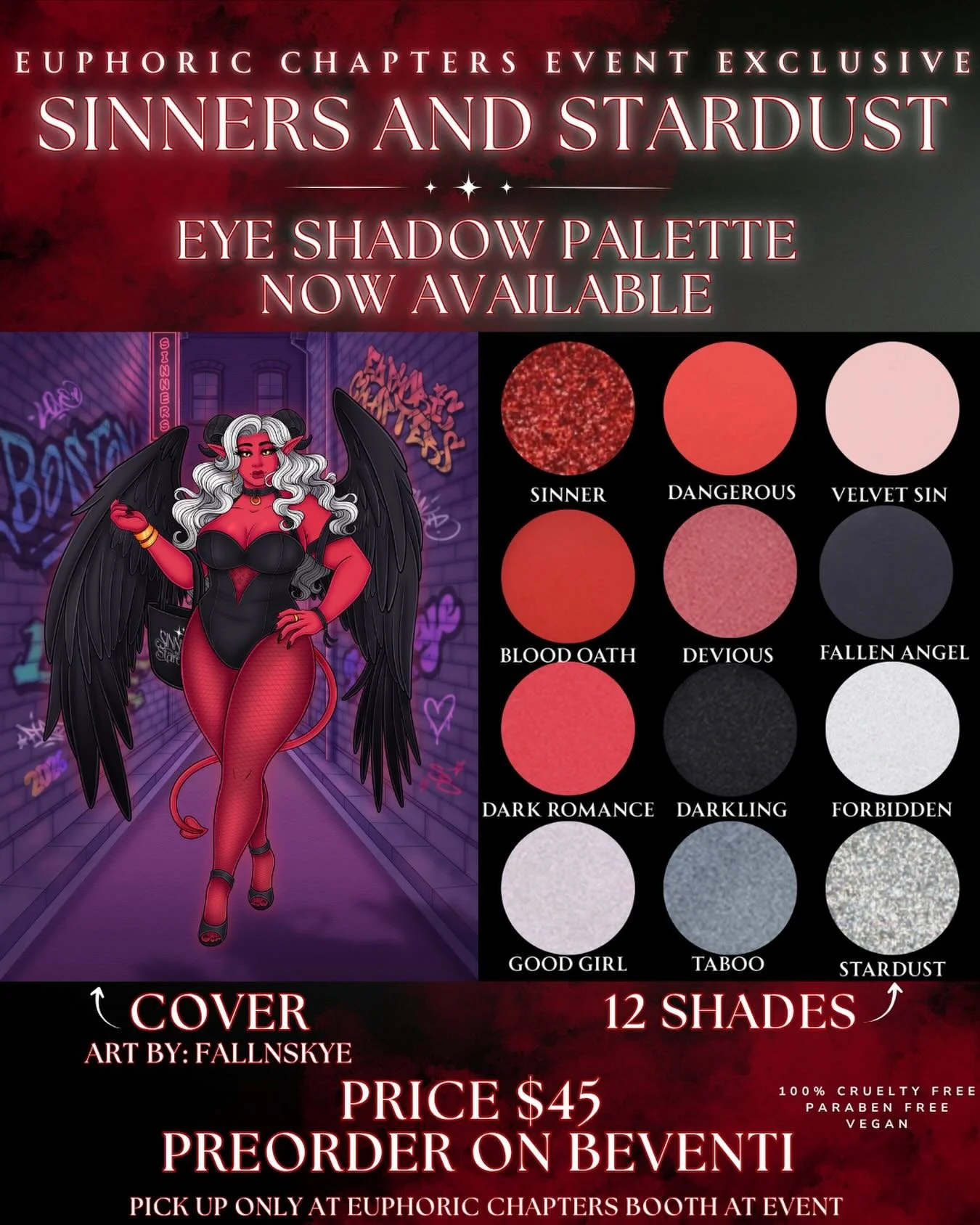 Sinners and Stardust Event Exclusive Eye Shadow Palette &hearts;️😈

Our event exclusive palette reveal is LIVE! 12 devious shades and an absolutely gorgeous cover by @fallnskye that is inspired by @sinnersandstardustball and officially available for