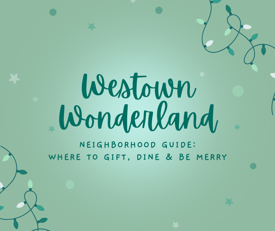 2022 Westown Wonderland: Holiday Guide to the Neighborhood