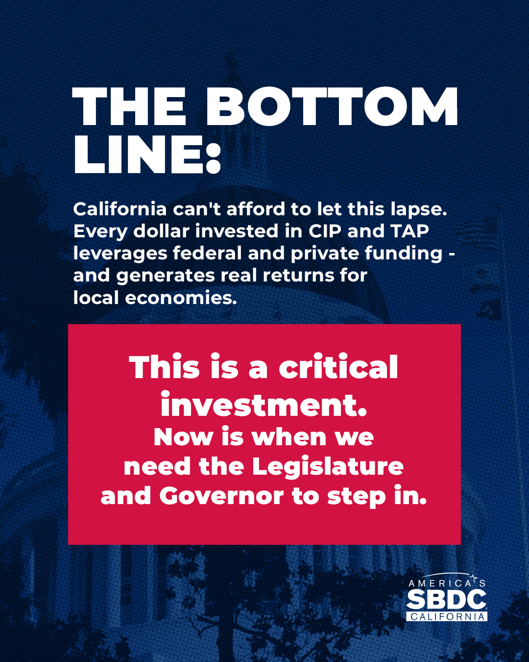 A political flyer with text advocating for investment in CIP and TAP programs in California, emphasizing the importance of legislative and gubernatorial action, with a background image of trees and a building at the bottom right corner.