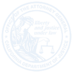 Image of the Seal of the Office of the Attorney General & California Department of Justice. Depicts Lady Justice with the tag line "Liberty and Justice under law"