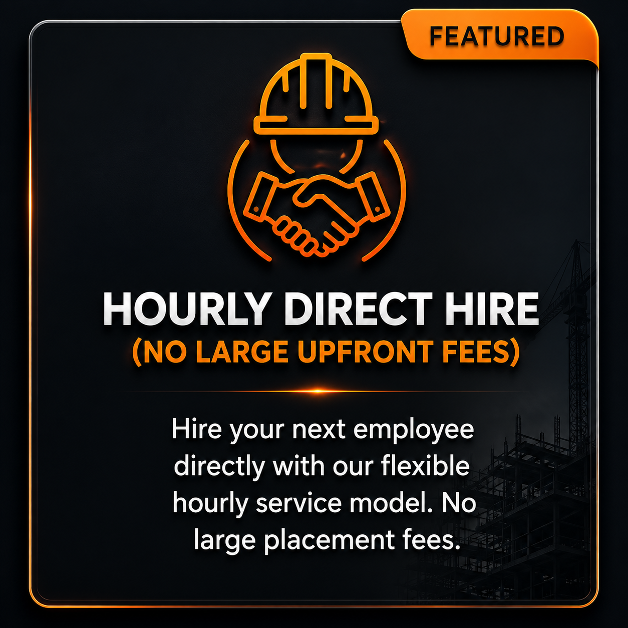 Advertisement for hourly direct hire with no upfront fees, featuring an icon of a construction helmet and handshake, with a construction site in the background.
