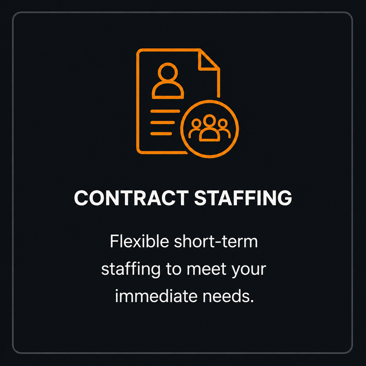 Icon of a document with a person's profile and a group of people, accompanied by the text 'Contract Staffing' and the phrase 'Flexible short-term staffing to meet your immediate needs.'