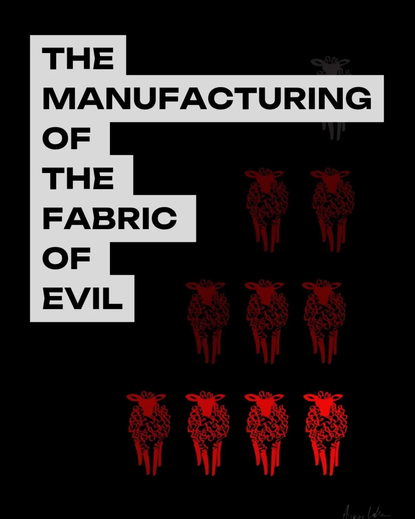 The Manufacturing of the Fabric of Evil.