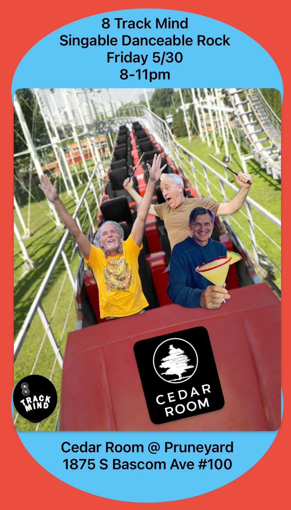 A colorful poster for a musical event titled "8 Track Mind Singable Danceable Rock" scheduled for Friday, May 30th, from 8 to 11 pm. The poster features a background image of a roller coaster with three smiling people, one holding a cocktail, and the