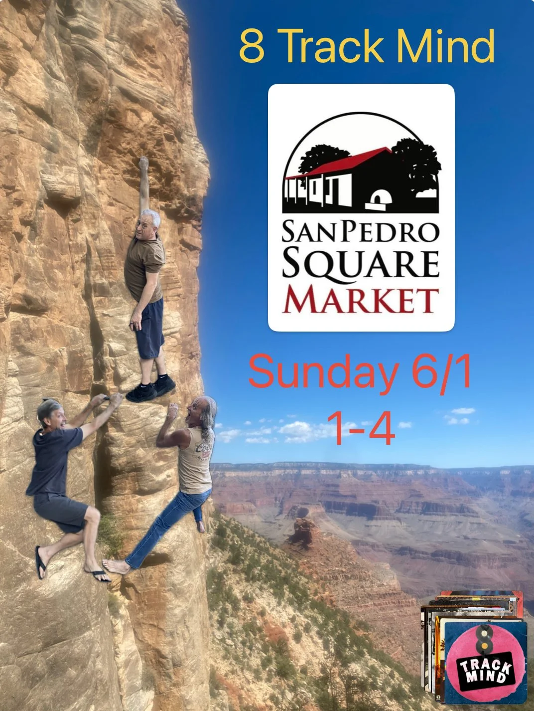 A digitally edited photo for San Pedro Square Market featuring a rock climbing scene with three people climbing a cliff against a Grand Canyon background. The image includes text promoting an event on Sunday, June 1st, from 1 to 4, and displays the S