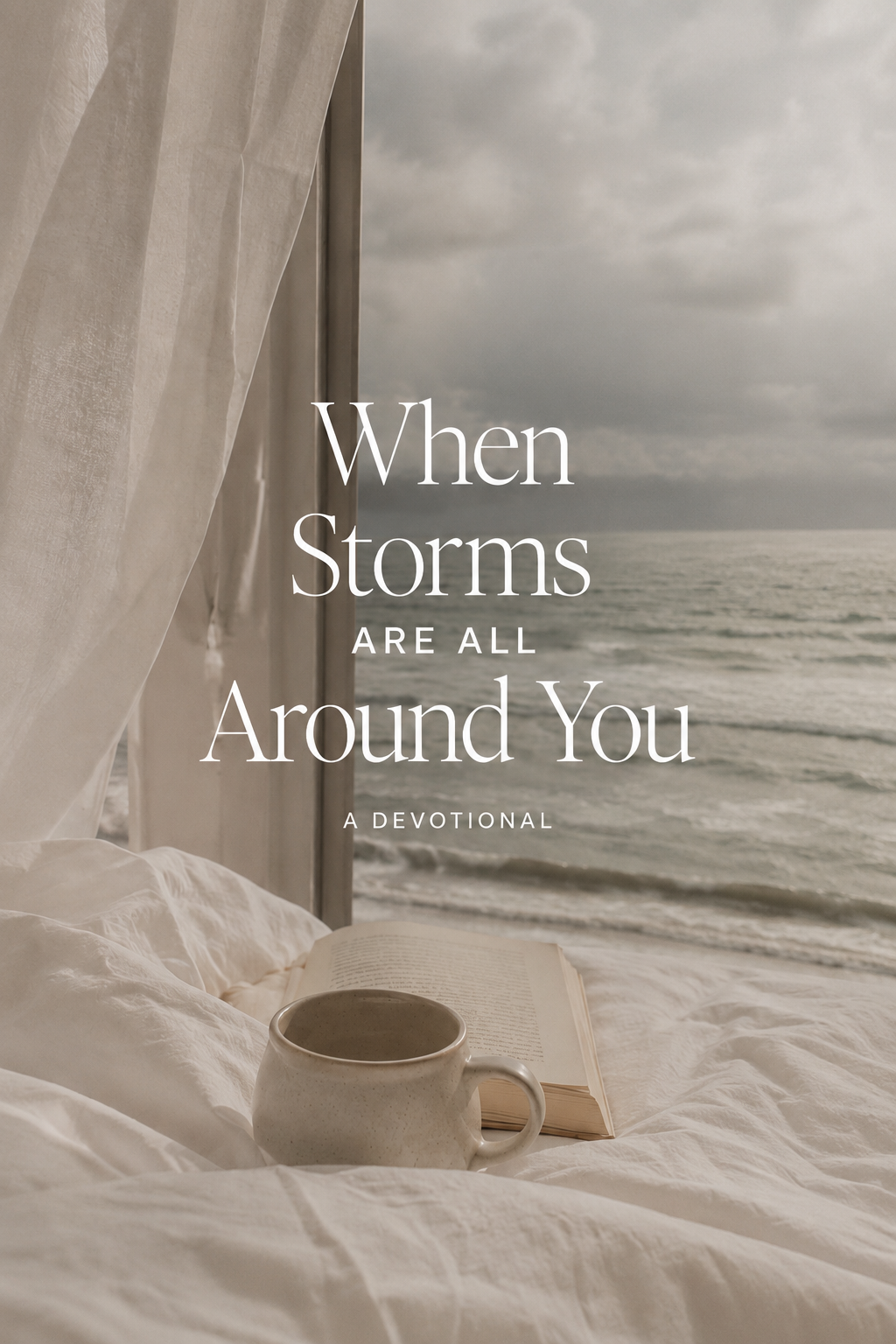 When Storms are all Around You