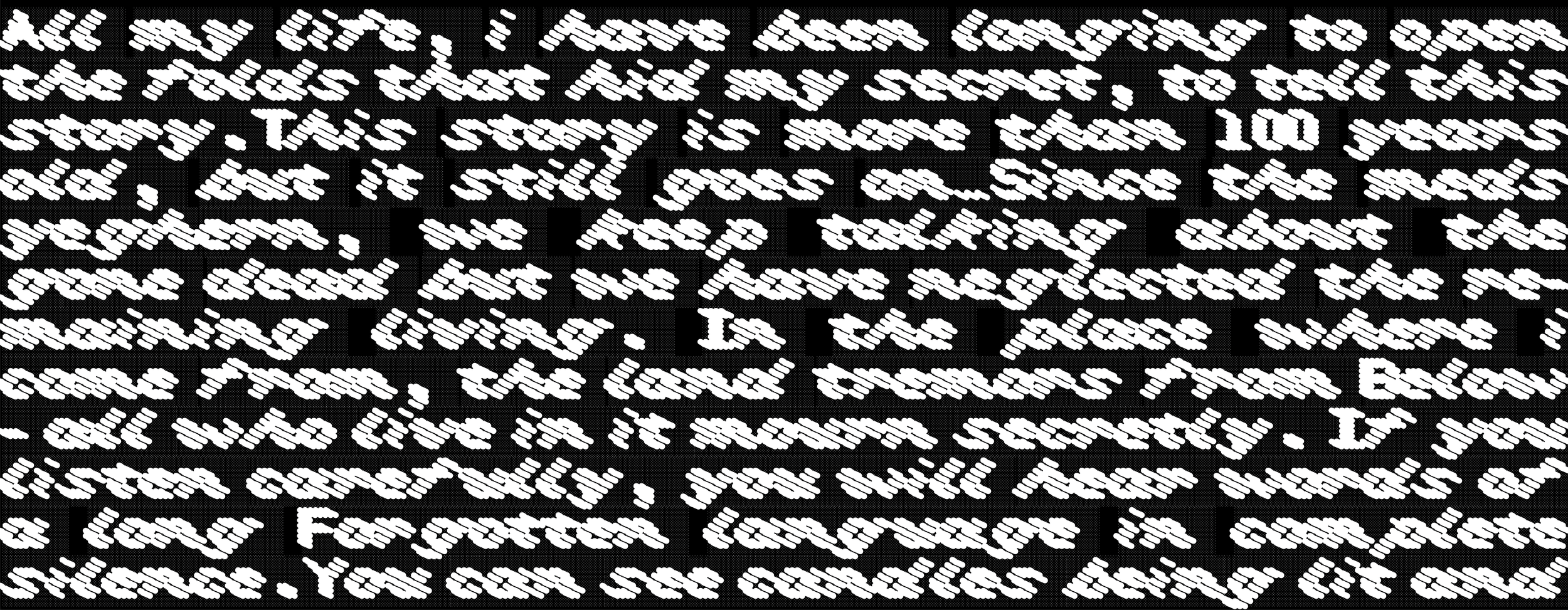 Stylized white text on a black background, resembling clouds, contains a cryptic message. The text includes fragmented sentences about age and secrecy.