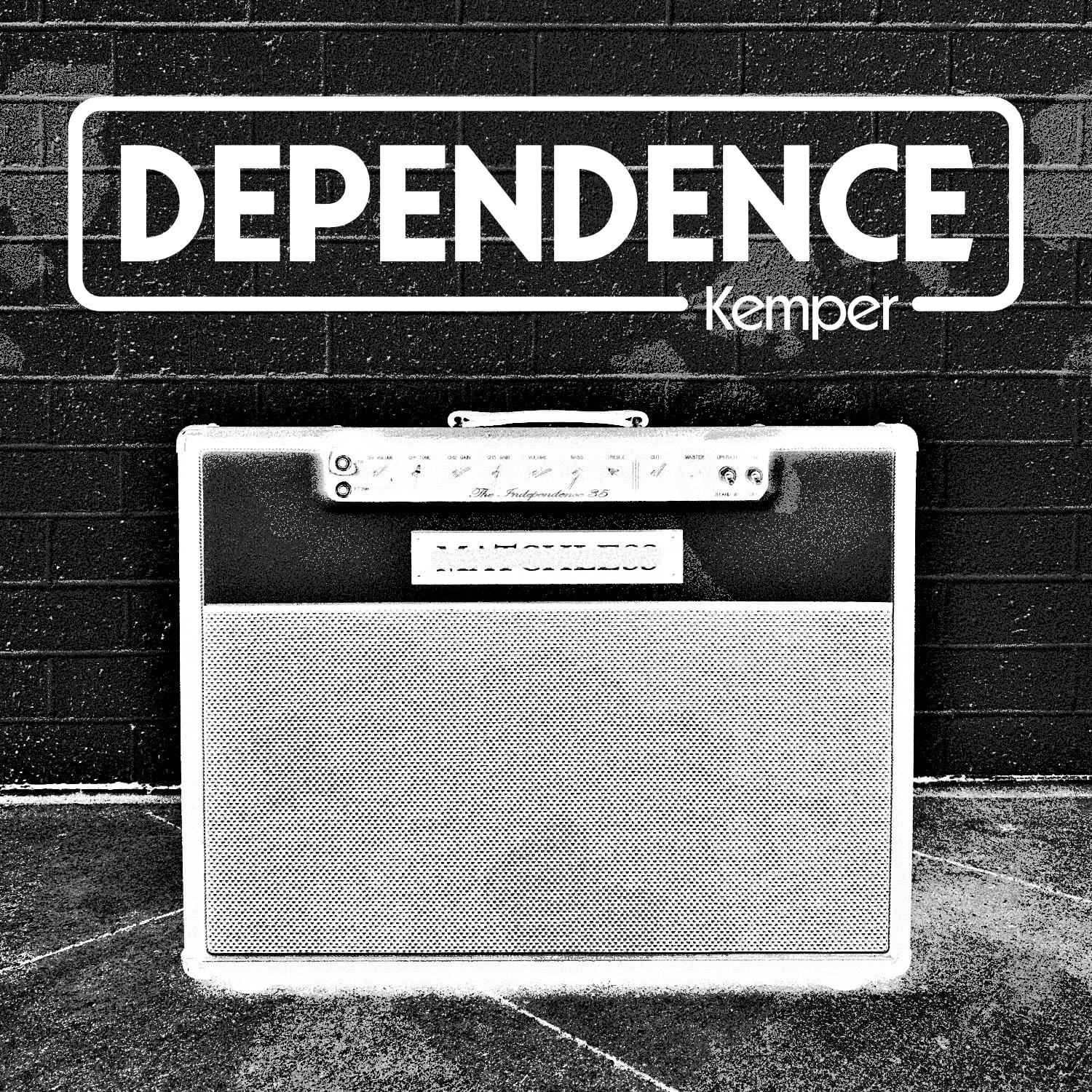 DEPENDENCE For Kemper.jpg