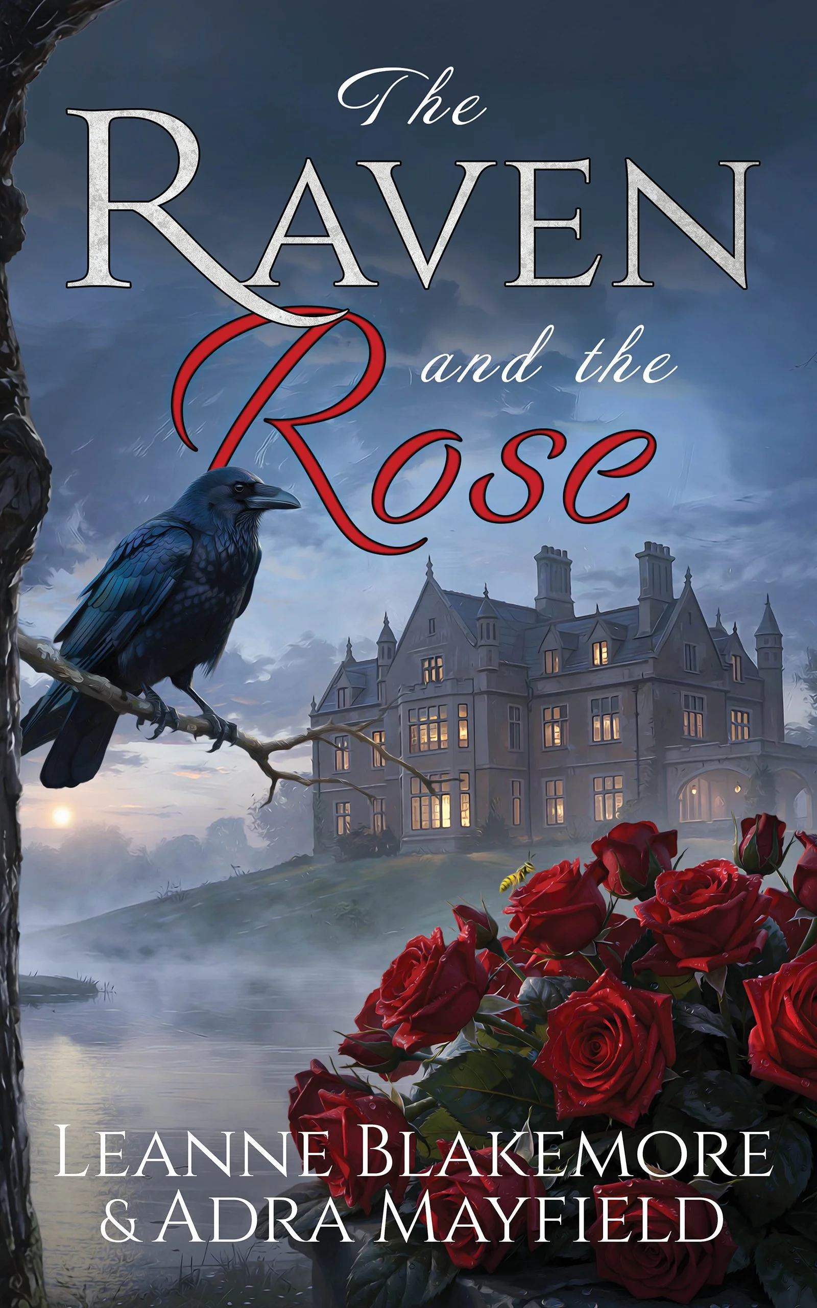 Book cover for 'The Raven and the Rose' featuring a large haunted house, a black raven on a tree branch, a cluster of red roses in the foreground, a misty pond, and a cloudy sky.