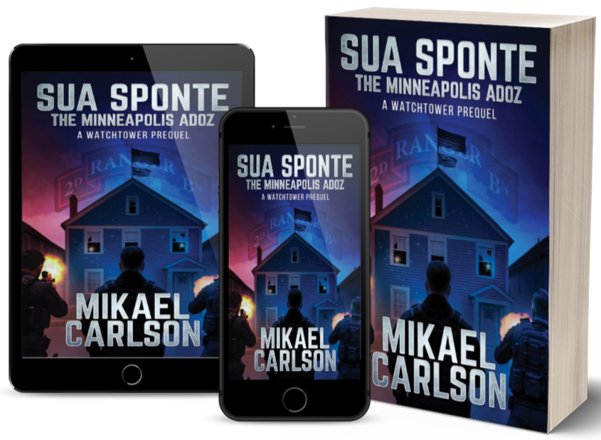 Book cover titled 'Sua Sponte: The Minneapolis ADOZ, A Watchtower Prequel' by Mikael Carlson, showing a house with police and fire scenes, and a phone displaying the same cover.