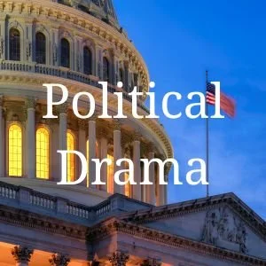 The United States Capitol building during sunset with an American flag flying, overlaid with the words 'Political Drama'.