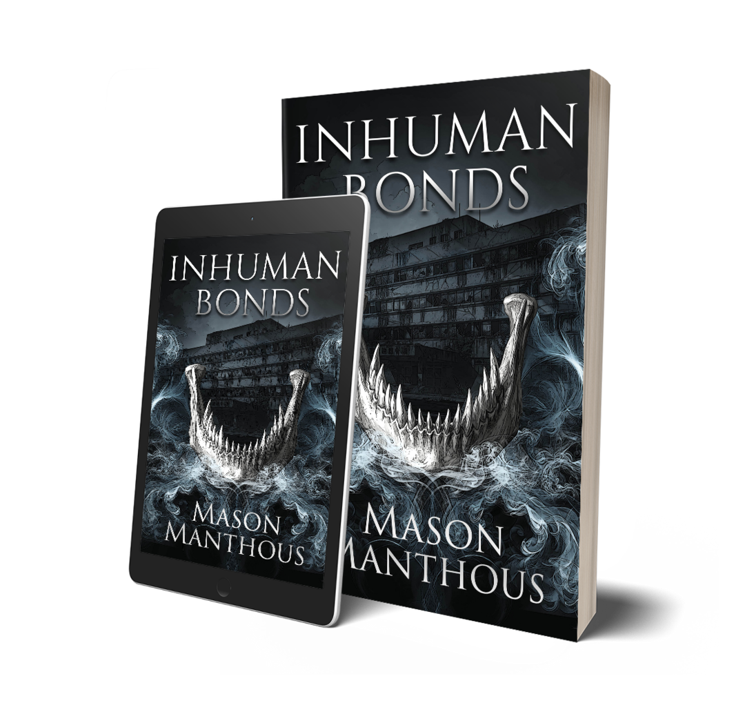 Book and e-book cover of 'Inhuman Bonds' by Mason Manthous, featuring a dark background with a building and a large skeletal jaw emerging from smoky swirls.