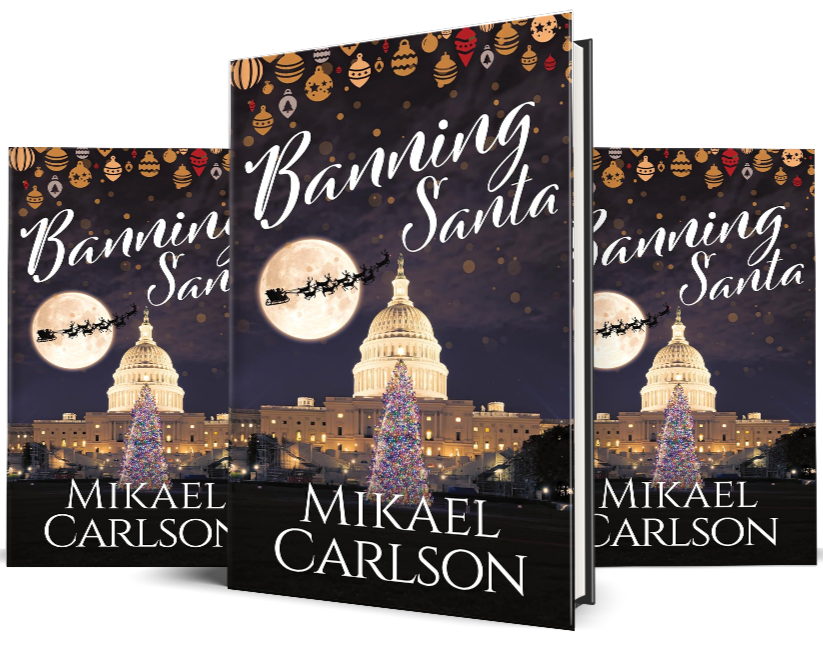 Cover of a book titled "Banning Santa" by Mikael Carlson, featuring a cityscape at night with the U.S. Capitol building, a decorated Christmas tree, a full moon, and Santa flying with reindeer against a starry sky decorated with ornaments.