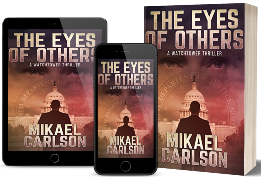 Cover image of the book "The Eyes of Others" by Mikael Carlson, showing a man in front of the U.S. Capitol building, with a smartphone displaying the same book cover and a physical copy of the book placed beside them.