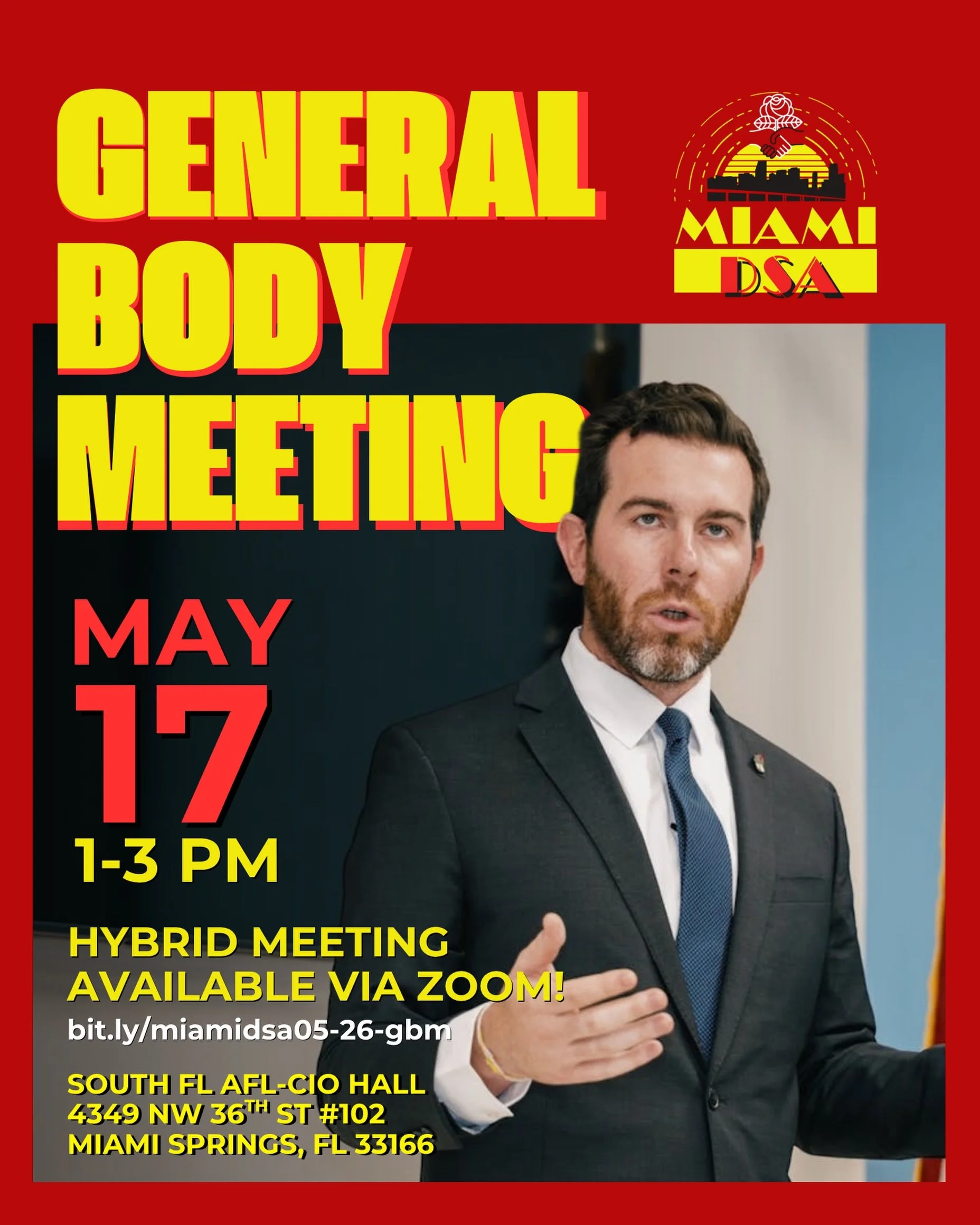 Join Miami DSA THIS SUNDAY (5/17) at 1:00pm for one of our most IMPORTANT General Body Meetings of the year. This will be a hybrid meeting, and you can join us in-person at the South Florida AFL CIO Hall or online on Zoom!

At this May GBM, we will d
