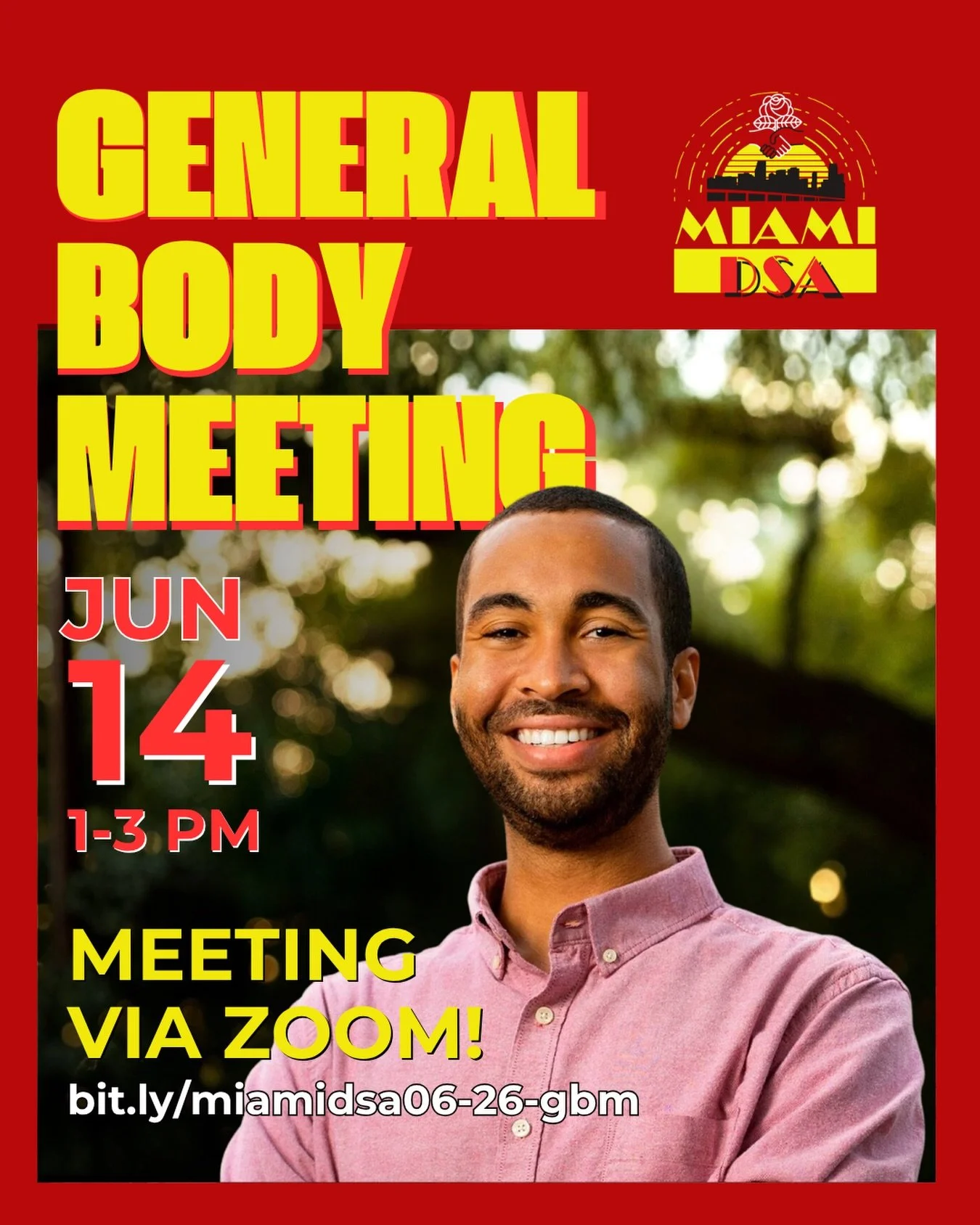 Hey comrades! 🌹 Join Miami DSA THIS SUNDAY (6/14) at 1:00 PM on Zoom ONLY for our June General Body Meeting!

At this June General Body Meeting we will discuss our progress on the ICE Out of Miami campaign, Oliver Larkin&rsquo;s democratic socialist