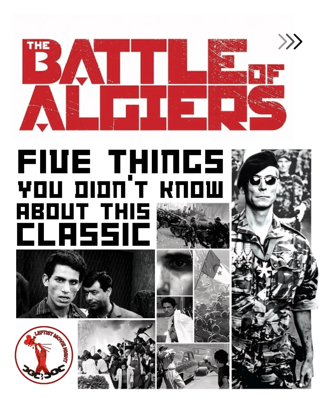 The Battle of Algiers is the most well-known movie by Marxist filmmaker Gillo Pontecorvo. A big hit in the late 1960s, it achieved mythological status by being banned in France for five years and later becoming a training manual for the Black Panther