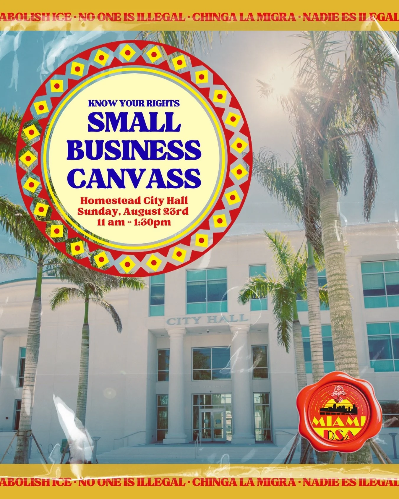 Following recent spikes in ICE activity in Homestead, Miami DSA&rsquo;s Housing and Mutual Aid Committees will be leading our monthly Know Your Rights small business canvass to protect local workers, build a rapid response network, and defend their c