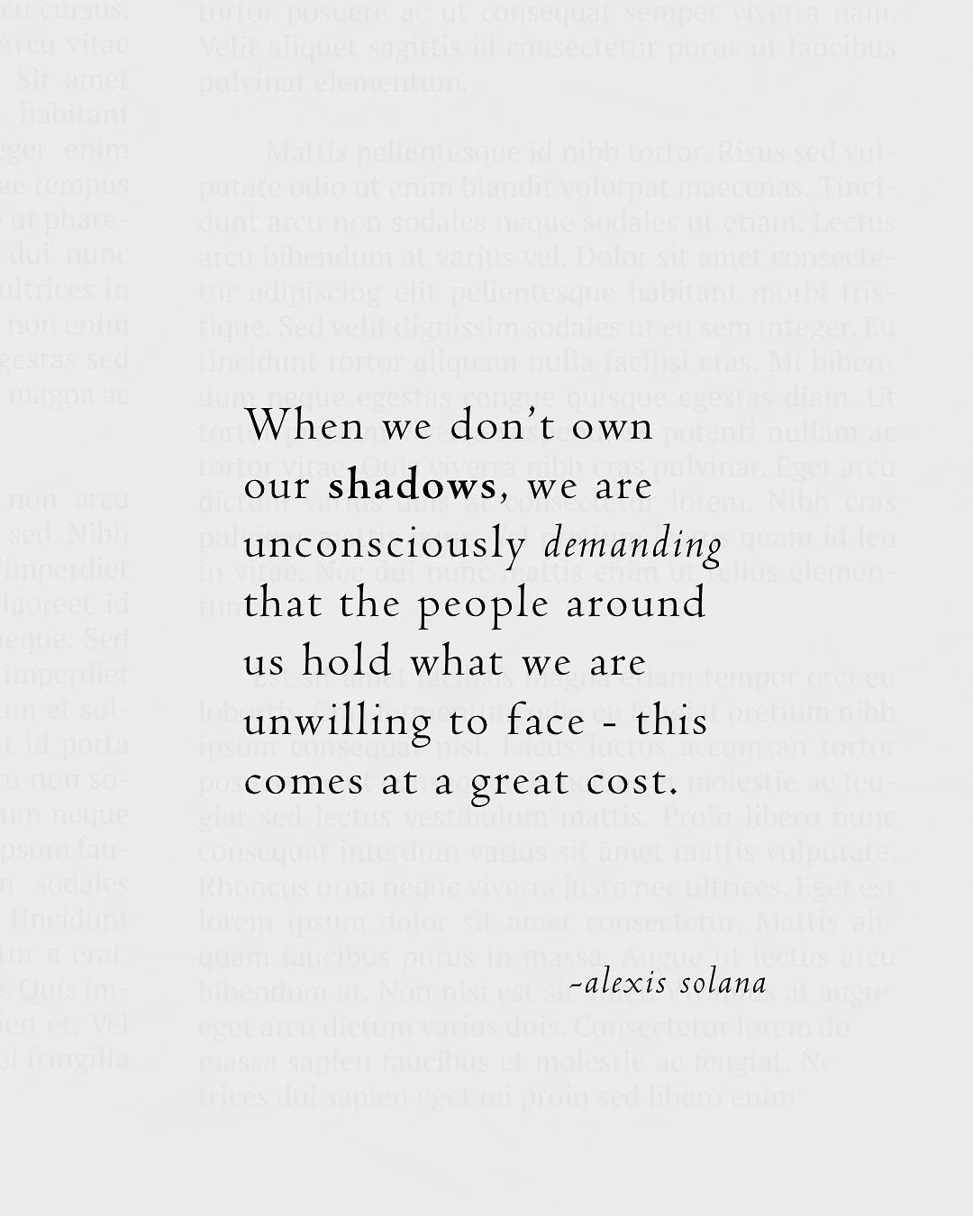 The cost of denying our shadow &hellip;

Is a life without genuine coherence, connection, community and creation 

There is no shortcut
There is no easy hack
There is no meditation that will dispel your shadow without you looking it in the eyes 

Mos
