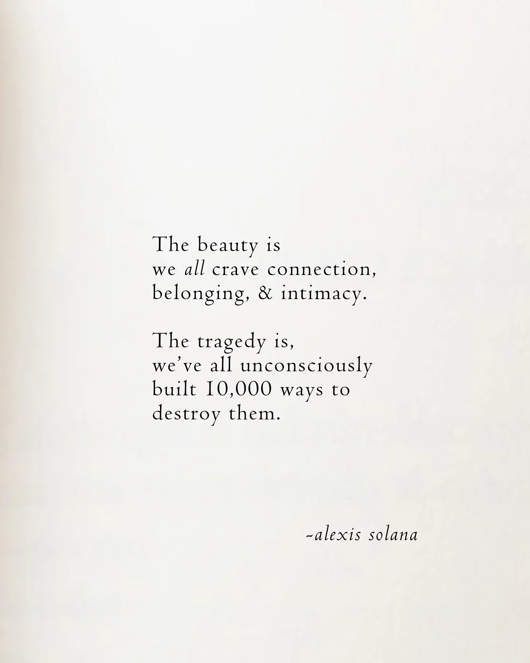 The beauty &amp; the tragedy of connection 

We are all unconsciously (and consciously) motivated by an unrelenting desire to connect 

And yet, most of humanity is bankrupt in connection 

Utterly starving for real belonging 

Filling themselves wit