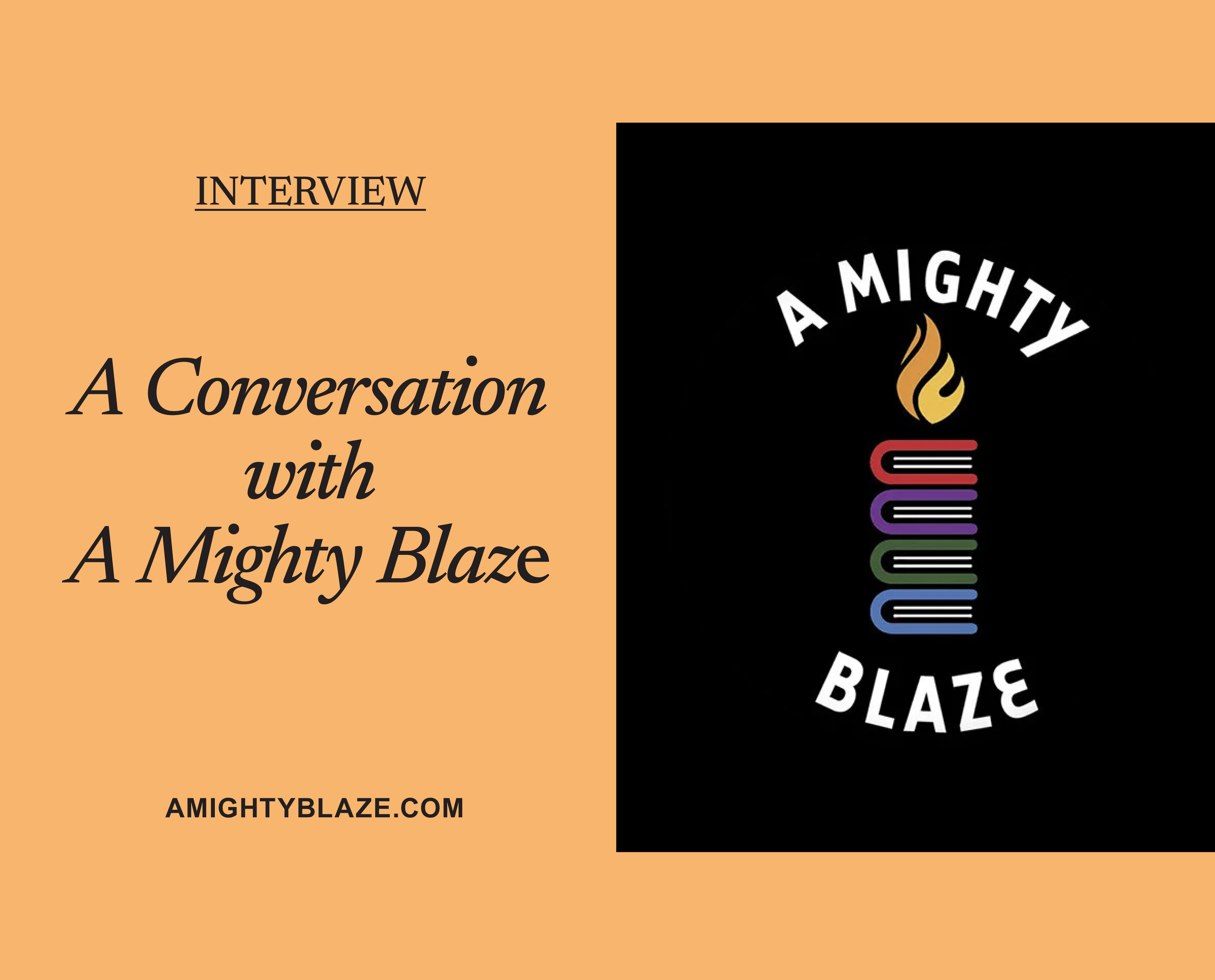 Interview: A Mighty Blaze