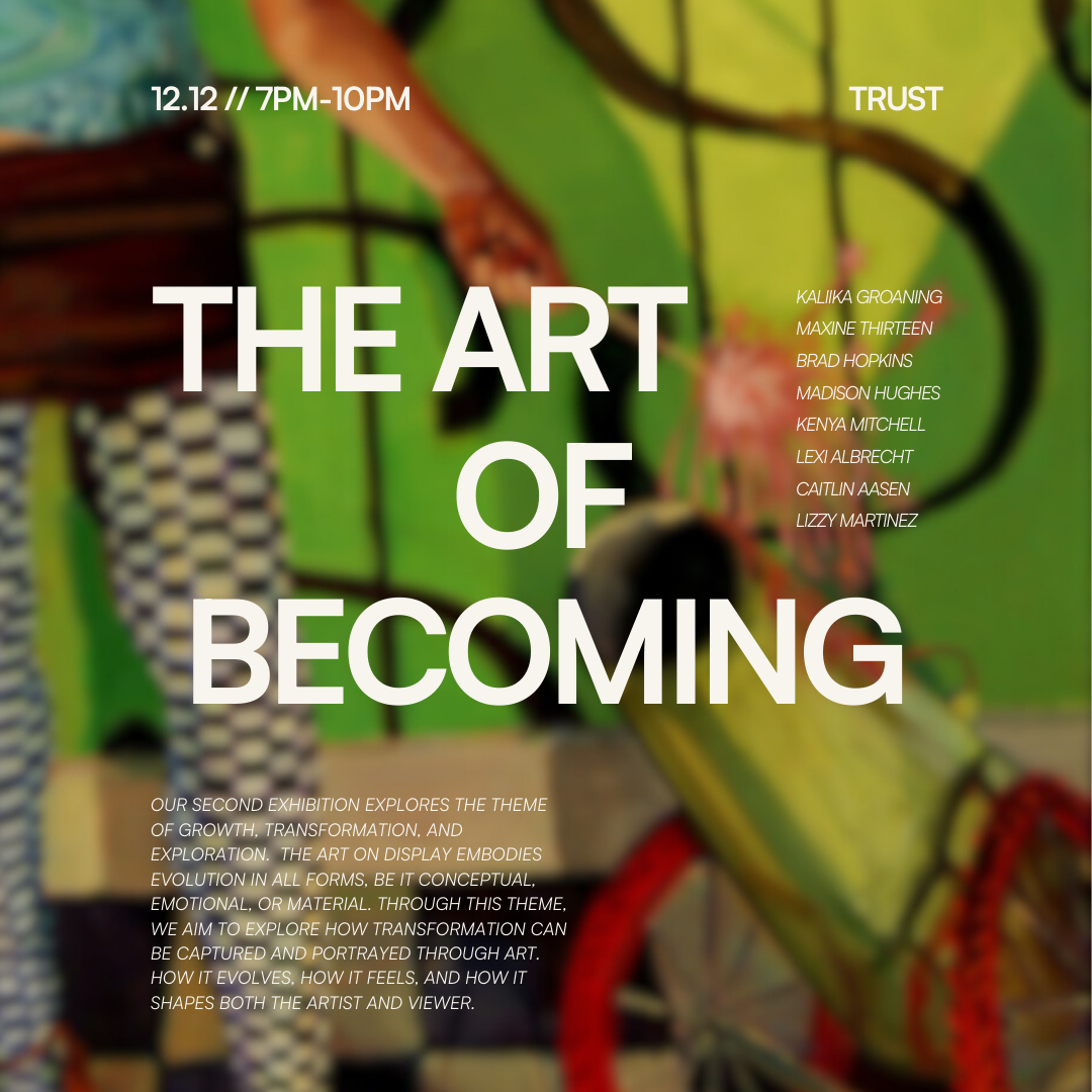 Opening Night: The Art of BecominG