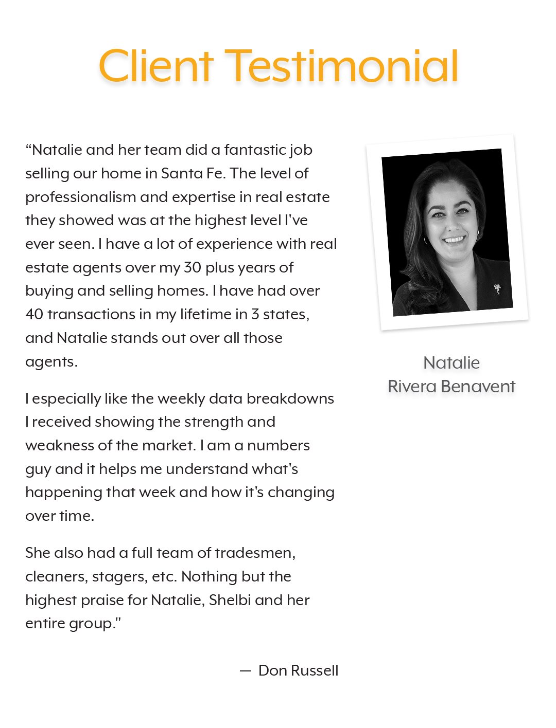 Don, Thank you so very much for your glowing review! It was such a pleasure to work with you and be your guide through selling your home in Santa Fe! I am happy to know you felt so supported through the process and had such a good experience with my 