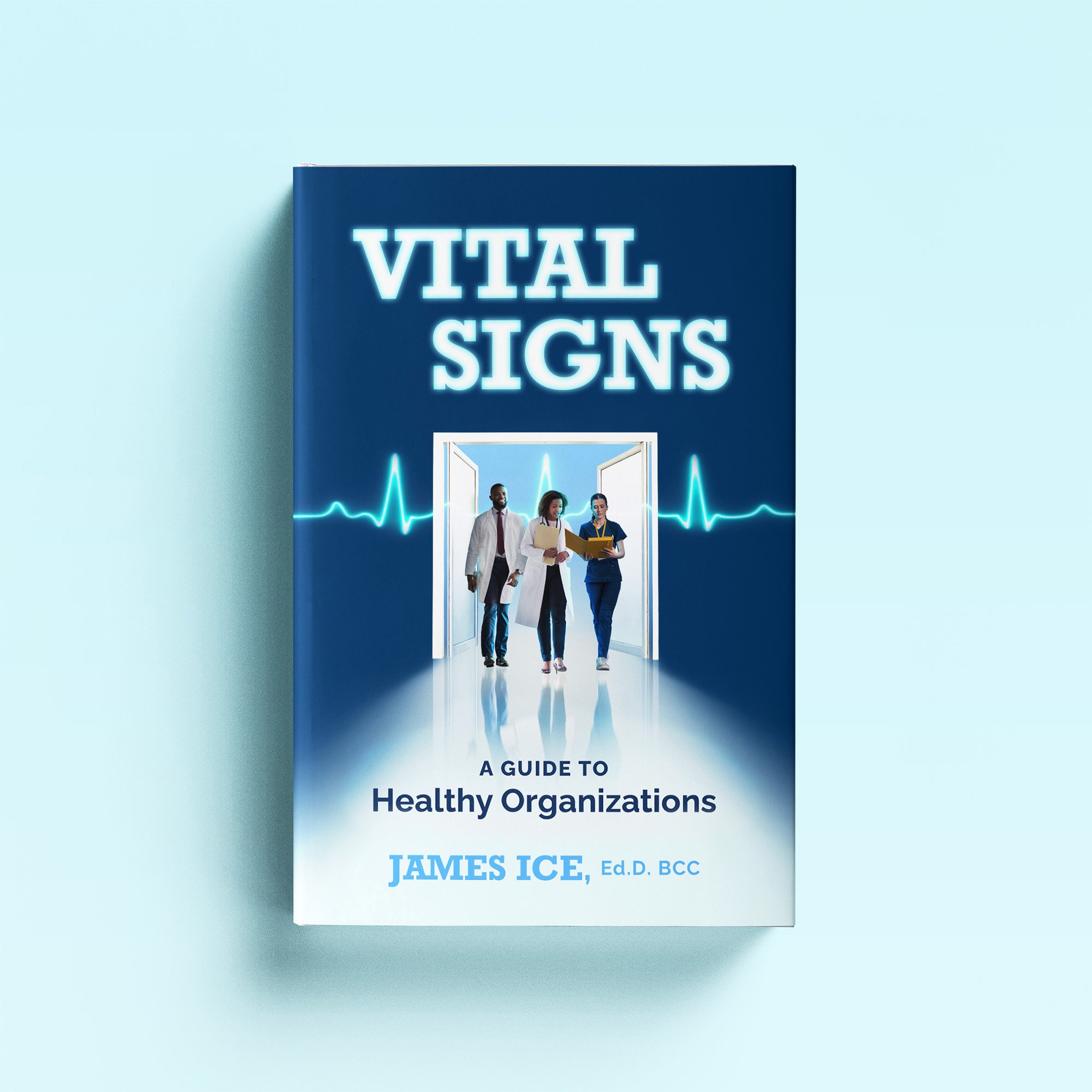 VITAL SIGNS: A Guide to Healthy Organizations