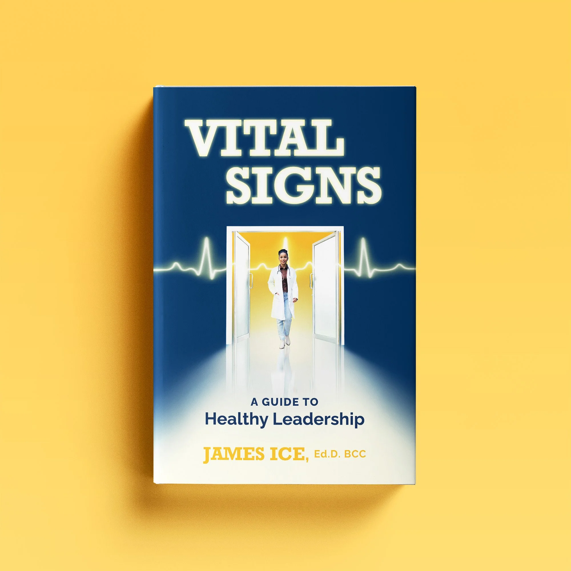 VITAL SIGNS: A Guide to Healthy Leadership