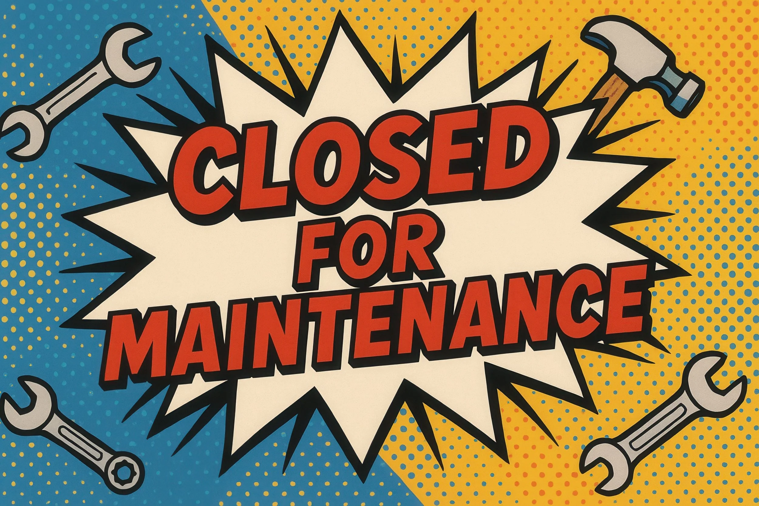 Closed for Maintenance Sign