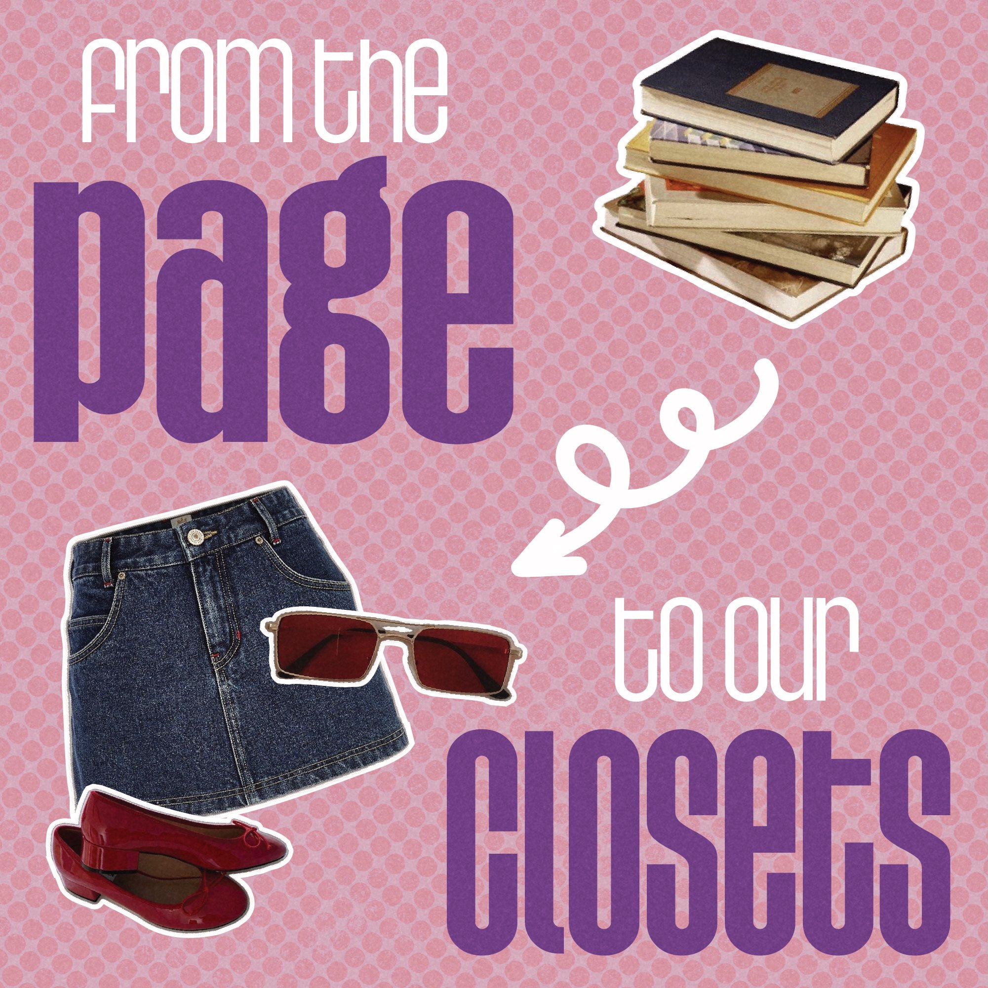 From the Page to Our Closets