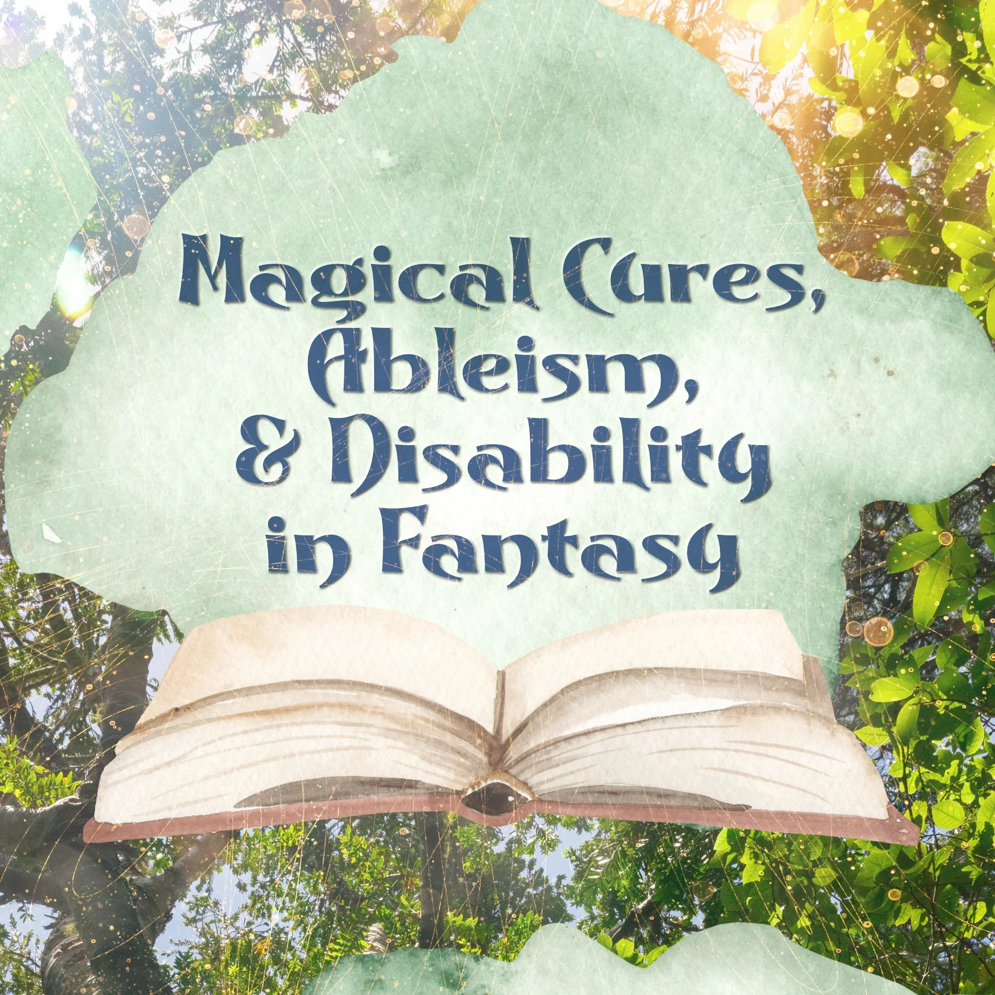 Magical Cures, Ableism, and Disability in Fantasy