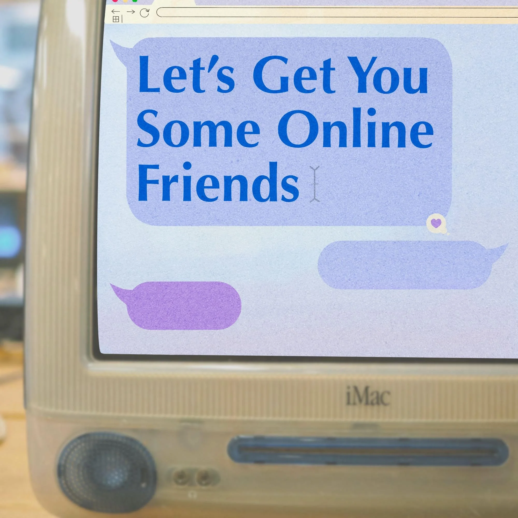 Let's Get You Some Online Friends