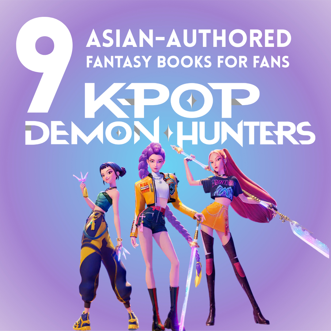 9 Asian-Authored Fantasy Books for Fans of K-Pop Demon Hunters