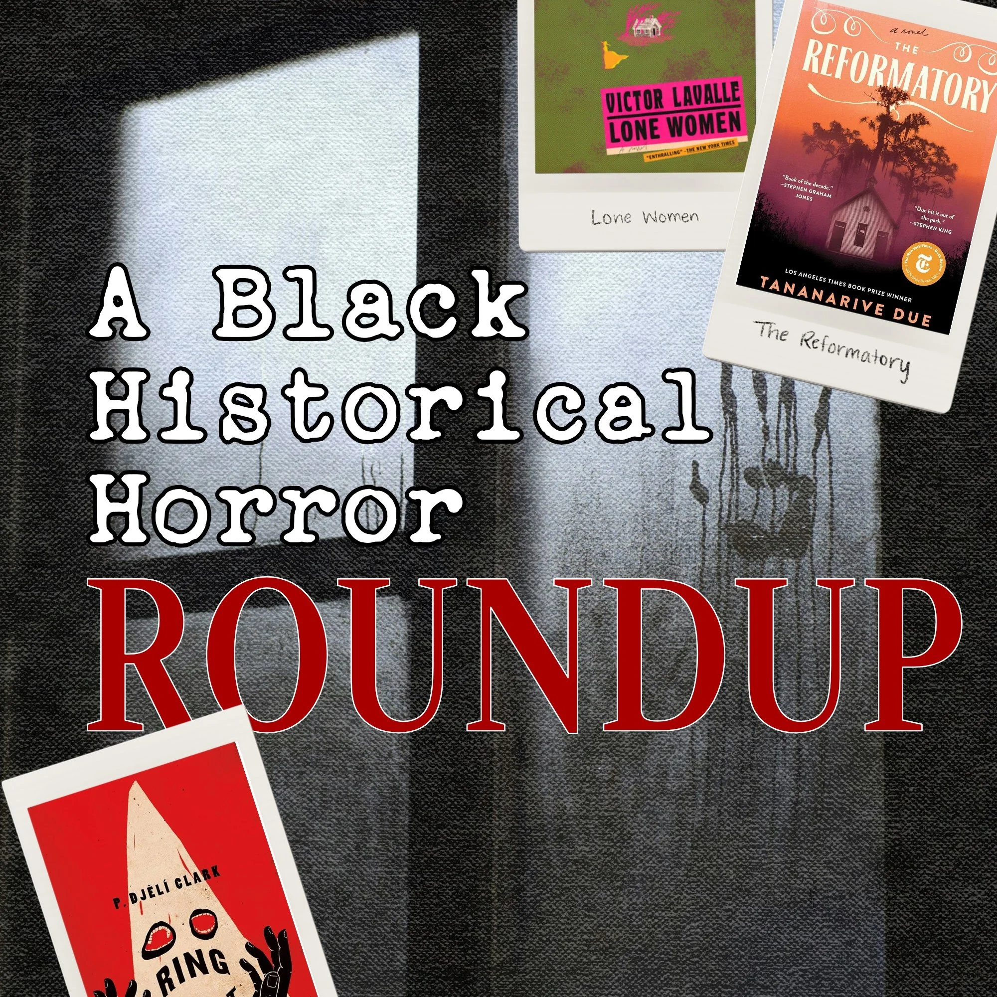 A Black Historical Horror Roundup