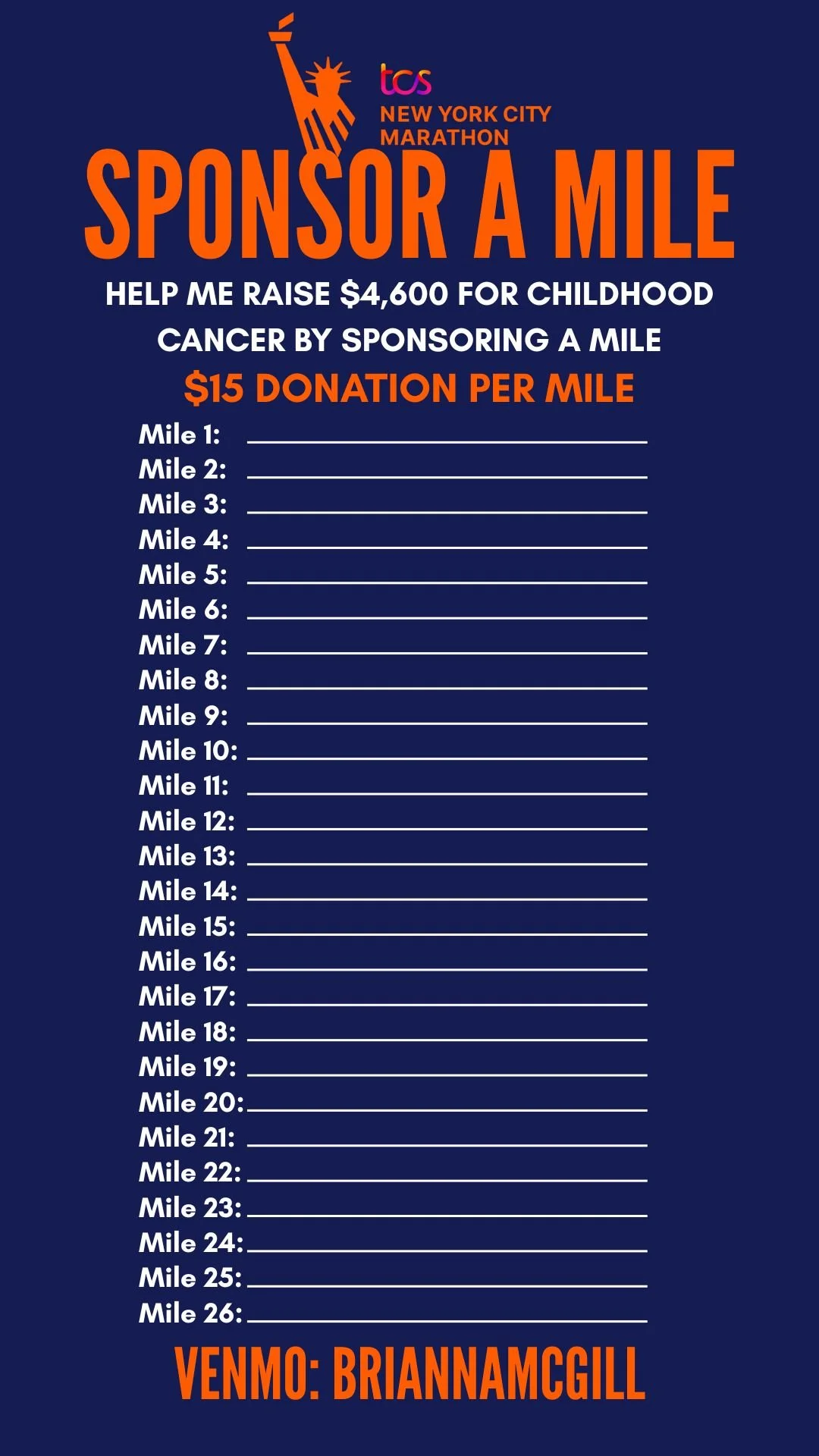 Poster for New York City Marathon 'Sponsor a Mile' fundraising event. Features a graphic of the Statue of Liberty's torch. Encourages donating $15 per mile to raise $4,600 for childhood cancer. List of 26 miles with blank spaces for names. Venmo contact: Briannamcgill.