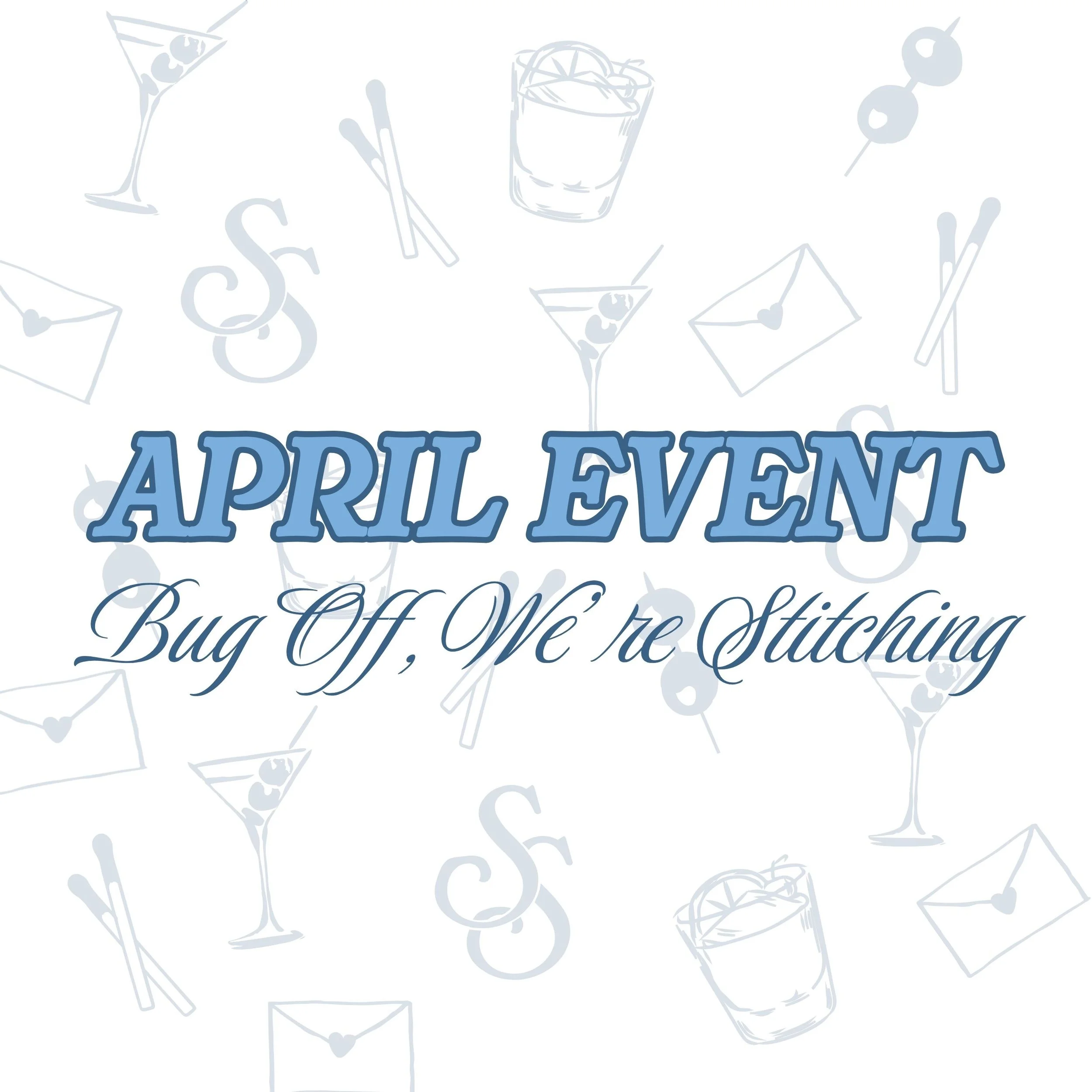 April Event | Bug Off, We're Stitching!