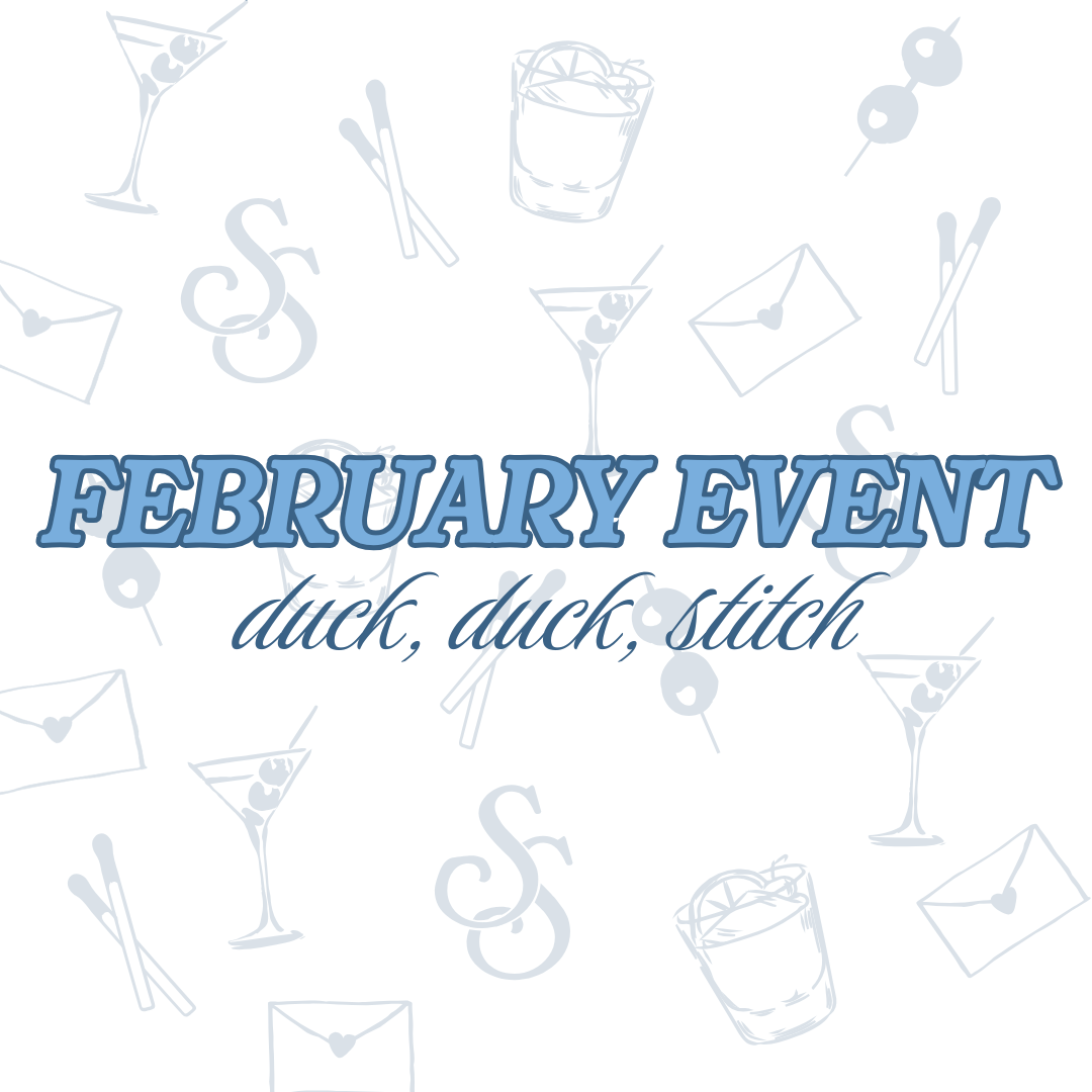 February Event | Duck, Duck, Stitch