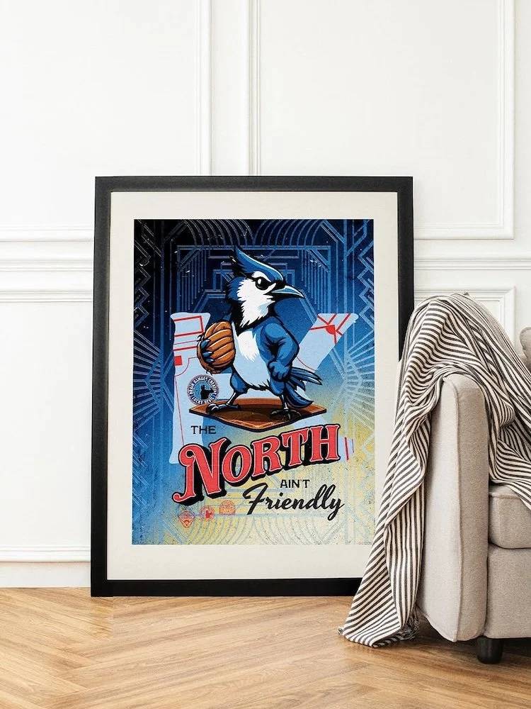 Toronto Blue Jays poster Toronto baseball poster wall art North Ain’t Friendly Toronto sports print bardo craft bdcmma