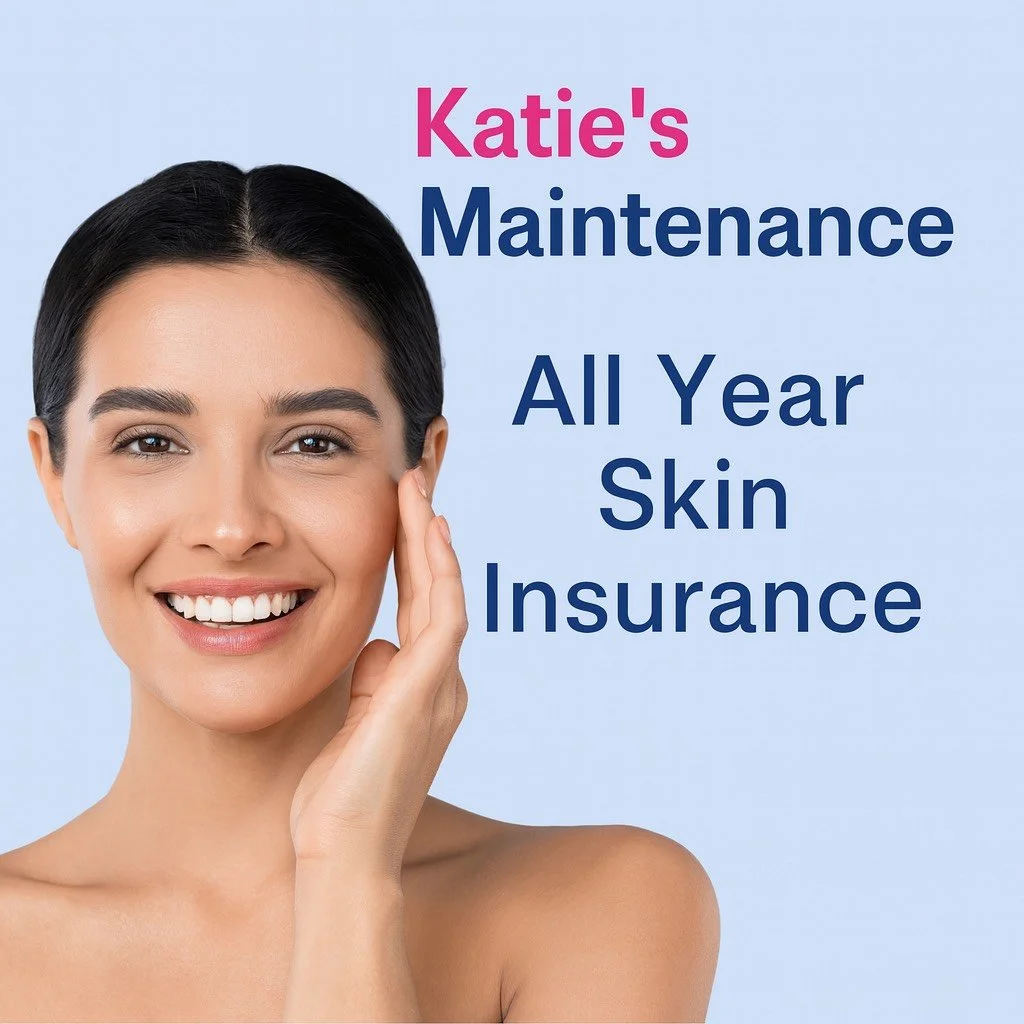 Katie's 2026 Skin Maintenance Edition